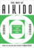 The Way of Aikido: Life Lessons From an American Sensei