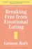Breaking Free From Emotional Eating