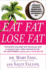 Eat Fat, Lose Fat: the Healthy Alternative to Trans Fats