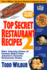 Top Secret Restaurant Recipes 2: More Amazing Clones of Famous Dishes From America's Favorite Restaurant Chains: a Cookbook