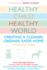 Healthy Child Healthy World: Creating a Cleaner, Greener, Safer Home