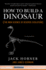 How to Build a Dinosaur: the New Science of Reverse Evolution