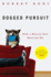 Dogged Pursuit: How a Rescue Dog Rescued Me