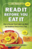Read It Before You Eat It: How to Decode Food Labels and Make the Healthiest Choice Every Time