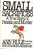Small Sacrifices: a True Story of Passion and Murder