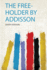 The Free-Holder By Addisson