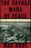 The Savage Wars of Peace: Small Wars and the Rise of American Power