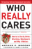 Who Really Cares: the Surprising Truth About Compasionate Conservatism Who Gives, Who Doesn't, and Why It Matters