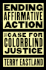 Ending Affirmative Action: the Case for Colorblind Justice