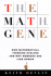The Math Gene: How Mathematical Thinking Evolved and Why Numbers Are Like Gossip