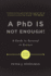 A Phd is Not Enough! : a Guide to Survival in Science