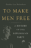 To Make Men Free: A History of the Republican Party