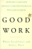 Good Work: When Excellence and Ethics Meet