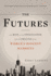 The Futures: the Rise of the Speculator and the Origins of the World's Biggest Markets