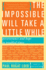 The Impossible Will Take a Little While: a Citizen's Guide to Hope in a Time of Fear
