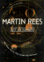 Just Six Numbers: the Deep Forces That Shape the Universe / Martin Rees