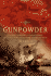 Gunpowder: Alchemy, Bombards, and Pyrotechnics: the History of the Explosive That Changed the World