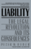 Liability: the Legal Revolution and Its Consequences
