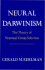 Neural Darwinism: the Theory of Neuronal Group Selection