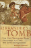 Alexander's Tomb: the Two-Thousand Year Obsession to Find the Lost Conquerer