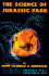 Science of Jurassic Park and the Lost World: Or, How to Build a Dinosaur