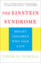 The Einstein Syndrome: Bright Children Who Talk Late