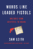 Words Like Loaded Pistols: Rhetoric From Aristotle to Obama