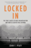 Locked in: the True Causes of Mass Incarceration-and How to Achieve Real Reform