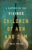 Children of Ash and Elm: a History of the Vikings