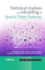 Statistical Analysis and Modelling of Spatial Point Patterns (Statistics in Practice)