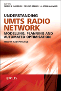Understanding Umts Radio Network Modelling, Planning and Automated Optimisation