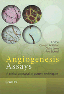 Angiogenesis Assays: a Critical Appraisal of Current Techniques