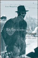Reflections of Prague: Journeys Through the 20th Century