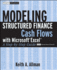 Modeling Structured Finance Cash Flows with Microsoft Excel: A Step-By-Step Guide