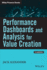 Performance Dashboards and Analysis for Value Creation