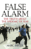 False Alarm: the Truth About the Epidemic of Fear