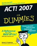 Act! 2007 for Dummies (for Dummies (Computers))