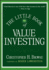 The Little Book of Value Investing: 6 (Little Books. Big Profits)