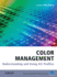 Color Management: Understanding and Using Icc Profiles