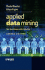 Applied Data Mining for Business and Industry