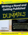Writing a Novel and Getting Published for Dummies