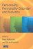 Wiley Series in Forensic Clinical Psychology: Personality, Personality Disorder and Violence