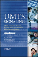 Umts Signaling: Umts Interfaces, Protocols, Message Flows and Procedures Analyzed and Explained