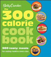 The 300 Calorie Cookbook