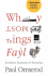 Why Most Things Fail: Evolution, Extinction and Economics
