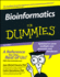 Bioinformatics for Dummies (for Dummies Series)