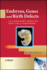 Embryos, Genes and Birth Defects