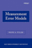 Measurement Error Models (Wiley Series in Probability and Statistics)