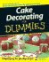 Cake Decorating for Dummies (for Dummies (Lifestyles Paperback))