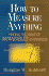 How to Measure Anything: Finding the Value of Intangibles in Business